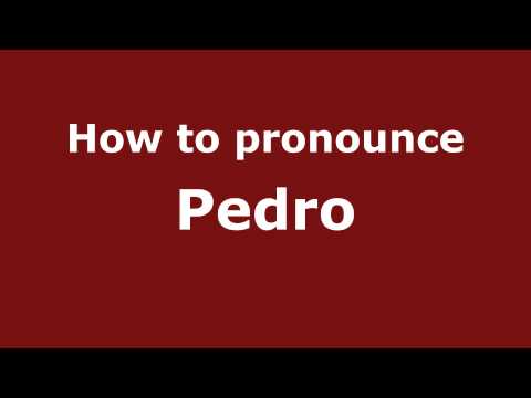 How to Pronounce Pedro - PronounceNames.com