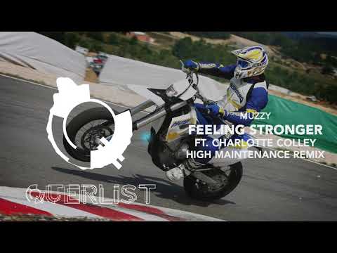 Muzzy - Feeling Stronger (feat.  Charlotte Colley) (High Maintenance Remix)