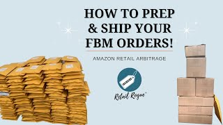 How to Prep and Ship your FBM Orders! - Amazon Retail Arbitrage