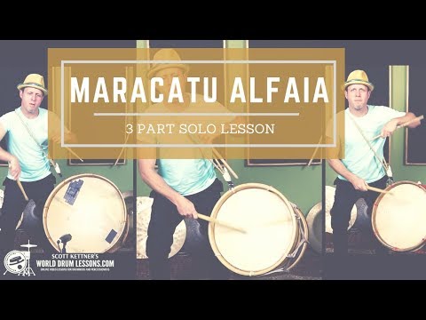Maracatu Alfaia Solo Lesson with Scott Kettner - [World Drum Lessons.Com]
