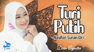Download lagu TURI-TURI PUTIH (Nasehat Sunan Giri) - Dian Agustin || Haqi  mp3