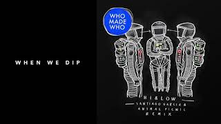 Premiere: WhoMadeWho - Hi &amp; Low (Santiago Garcia &amp; Animal Picnic Remix) [Get Physical]