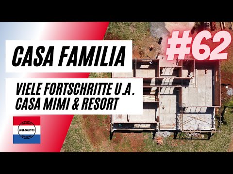 #62 Building in Paraguay - Casa Familia & Mimi, Grounds & Resort