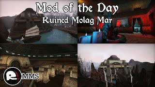 Mod of the Day EP302 - Ruined Molag Mar Showcase
