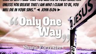 Shane Forrester/ Only One Way / Audio