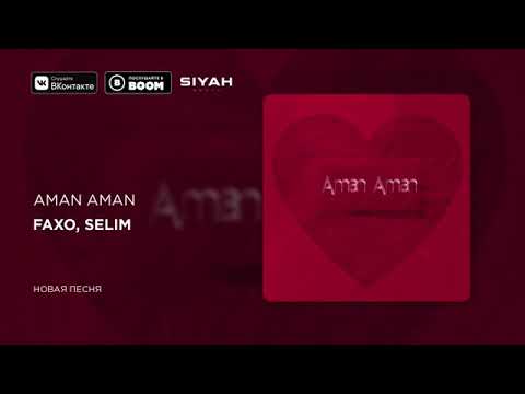 Faxo & Selim - Aman Aman