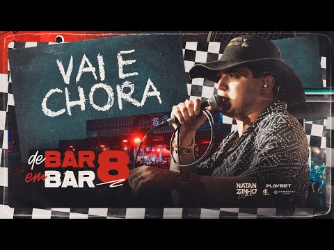 Natanzinho Lima - Vai e Chora (DE BAR EM BAR 8)