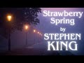 Strawberry Spring An Early Stephen King Story