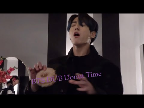 BTS DUB BTS Donut Time