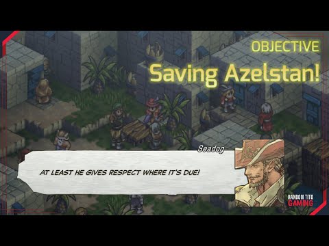 Tactics Ogre: Reborn (Chapter 4) - Saving Azelstan