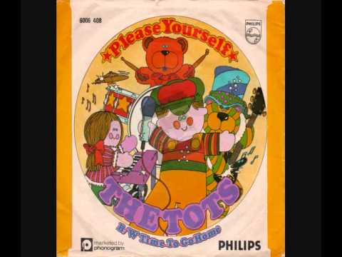 The Tots - Please Yourself