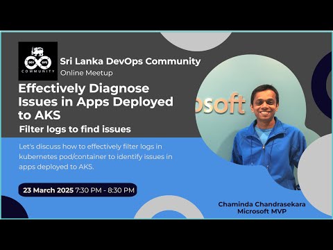 SL DevOps Community Online Meetup - Effectively Diagnose Issues in Apps Deployed to AKS