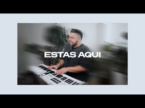 Estas aqui - Lucio Mella - Sesion Adoración