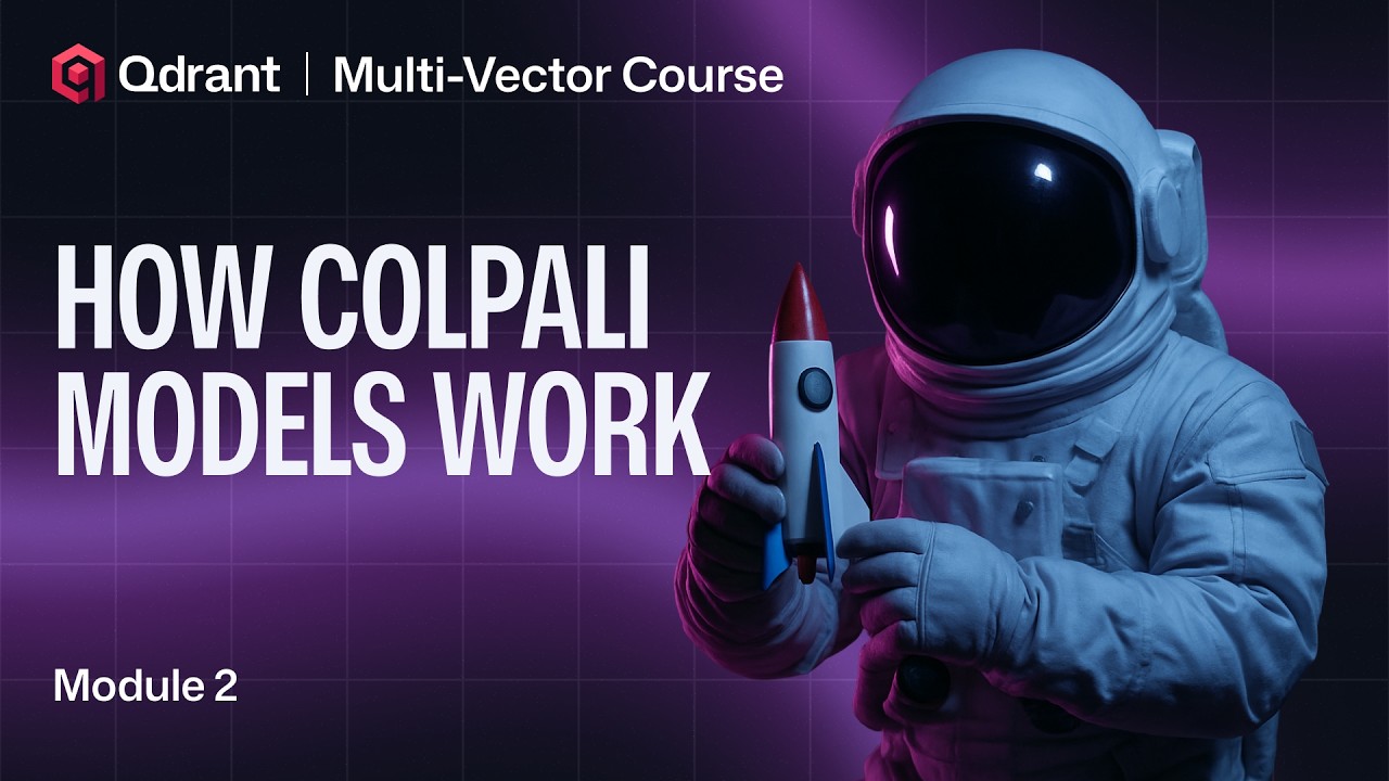 How ColPali Models Work | Qdrant Multi-Vector Search