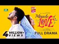 Miracle Of Love Musfiq R Farhan Orchita Sporshia মিরাকল অফ লাভ New Eid Natok 2