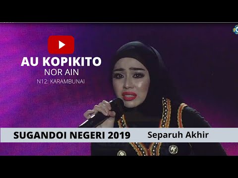 Sugandoi Kaamatan Negeri 2019 (Separuh Akhir), Nor Ain Awang-Au Kopikito