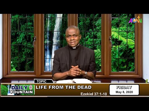 DAILY FOUNTAIN DEVOTIONAL OF MAY 8, 2020 - THE VEN. CHIMA O. OKORIE