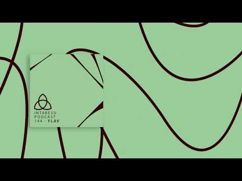#MinimalHouse | Intaresu Podcast 144 - Flav