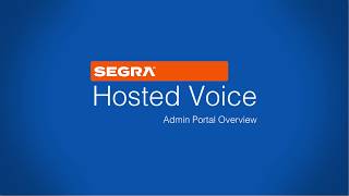 Segra Hosted Voice Admin Portal