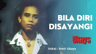 Download lagu UKays - BILA DIRI DISAYANGI mp3 Download lagu UKays - BILA DIRI DISAYANGI mp3
