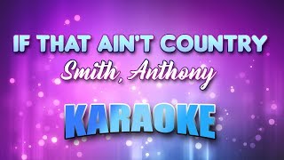 Smith, Anthony - If That Ain&#39;t Country (Karaoke &amp; Lyrics)