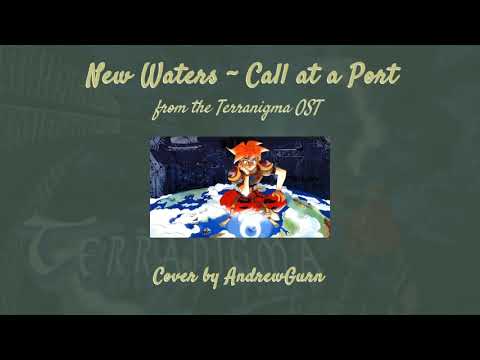 New Waters ~ Call at a Port (Terranigma) [video game cover]