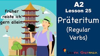 A2 - Lesson 25 | Präteritum (Regelmäßige Verben) | Preterite (Regular Verbs) | German for beginners