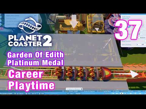Planet Coaster 2 Career Part 37- Garden Of Edith Platinum Medal | Chapter 3, Scenario 4