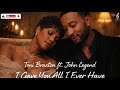 Toni Braxton Ft John Legend I Gave You All I Ever Have Official Lyrics Video By Echoes Of Love