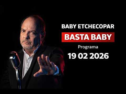 Baby Etchecopar Basta Baby Programa 19/02/2026