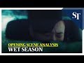 Wet Season Opening Scene Analysis The Straits Times