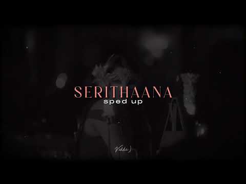 Serithaana - Sped Up