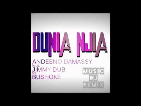 Andeeno Damassy feat Jimmy Dub vs Bushoke-Dunia Njia