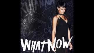 What Now (Audio) - Rihanna - New Single