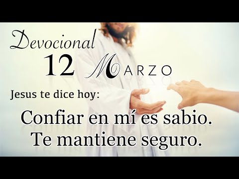 12 de Marzo Devocional del día de hoy |  Devocionales cristianos cortos | Devocionales diarios