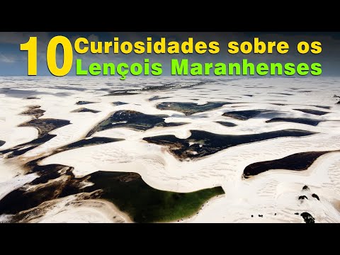 10 CURIOSIDADES SOBRE OS LENÇÓIS MARANHENSES
