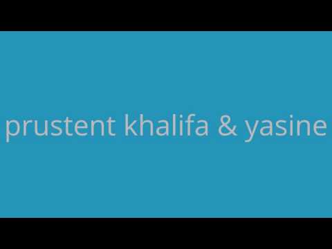 khalifa & yasine