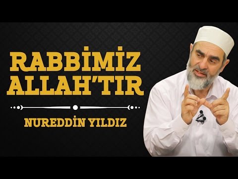 127) Rabbimiz Allah'tır - Nureddin Yıldız - (Hayat Rehberi) - Sosyal Doku Vakfı