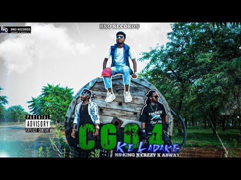 CG04 KE LADKE II NS KING II CREZY II ABWAY II BRO RECORDS #cgrap #cg04 #brorecords #chattisgarh