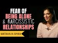 The fear of being alone and narcissistic relationships