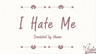 Download lagu Lily.μ - I Hate Me (Lirik Terjemahan Indonesia) mp3