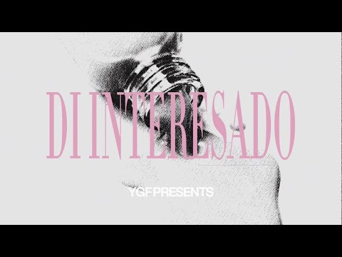 YGF - DI INTERESADO (FT. CHÌ) OFFICIAL LYRIC VISUAL