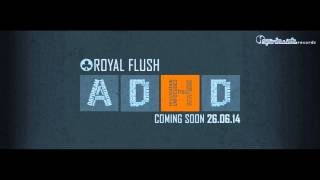 Royal Flush - ADHD EP (15 Minutes Preview)