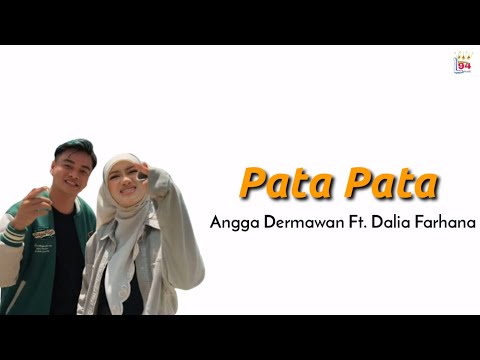 lirik Pata Pata - Angga Dermawan Ft. Dalia Farhana
