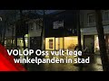 VOLOP Oss moet centrum redden, leegstand winkelpanden verdubbeld in vijf jaar