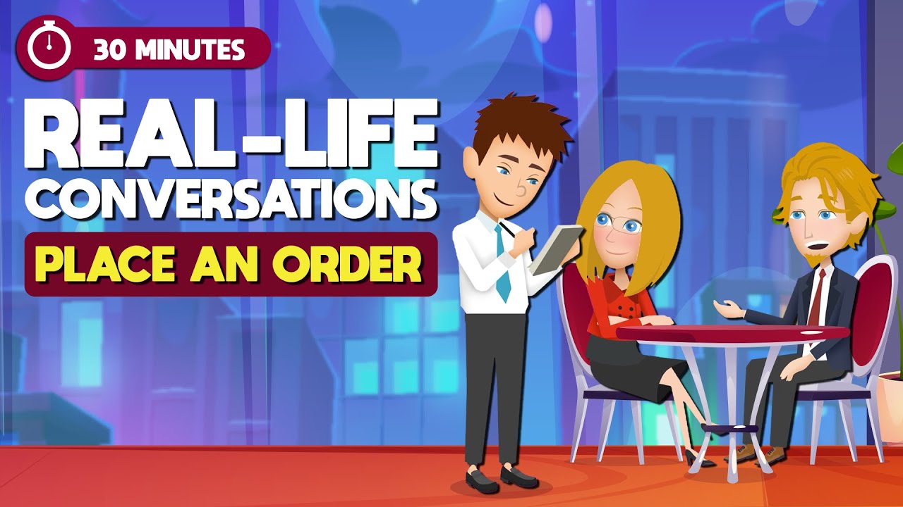 Real-life Conversations to Learn English | Place an Order | How to Speak Like A Native