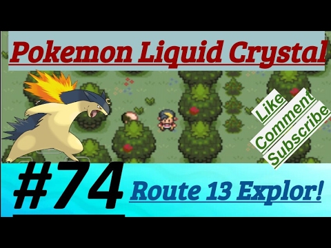 Pokemon Liquid Crystal Episode 74 Battle With Trainer & Exploring At Route 13