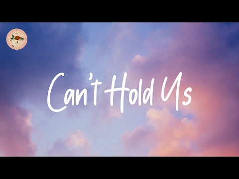 Macklemore & Ryan Lewis - Can't Hold Us (Lyrics)