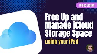 Learn How to Free Up iCloud Space and Manage your iCloud Storage using your iPad
