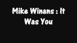 Mike Winans - It Was You w/ Lyrics